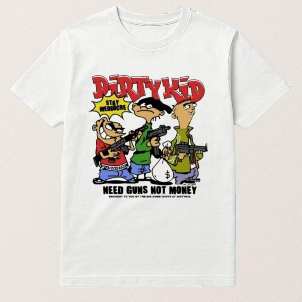 Dirty Kid Need Guns Not Money Graphic T-Shirt Vintage Punk Rock Tee